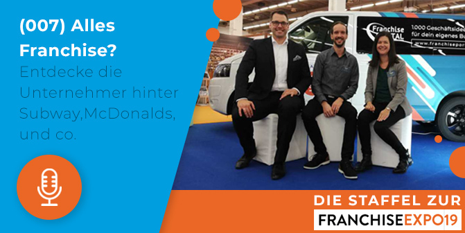 Die Podcast-Staffel mit Unternehmer-Erfahrungen zur FranchiseExpo