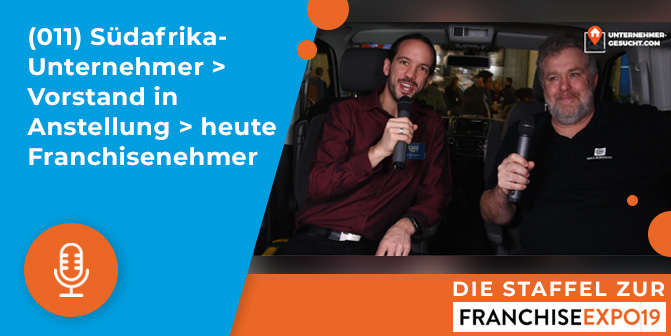 011 – Südafrika-Unternehmer > Vorstand in Anstellung > heute Franchisenehmer